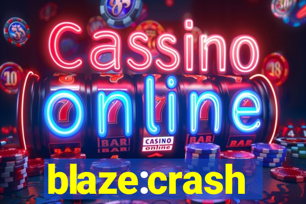 blaze:crash