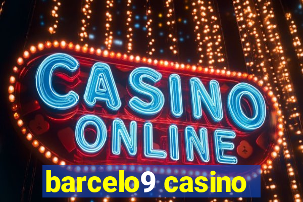 barcelo9 casino