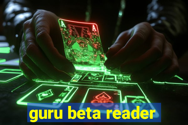 guru beta reader