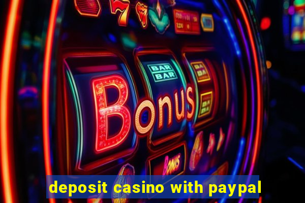 deposit casino with paypal