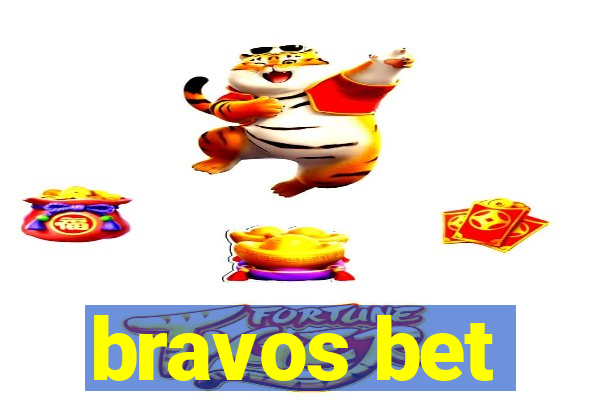 bravos bet