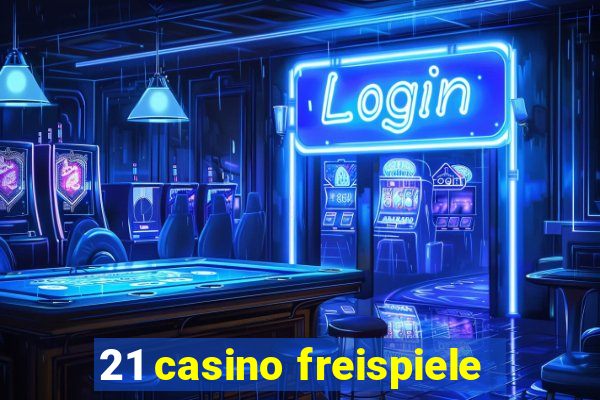 21 casino freispiele