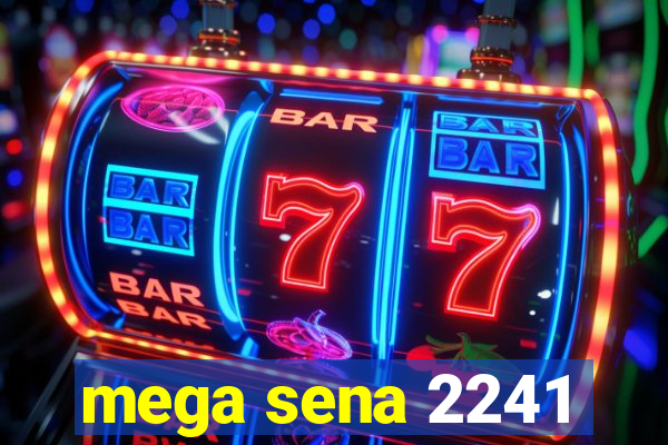 mega sena 2241