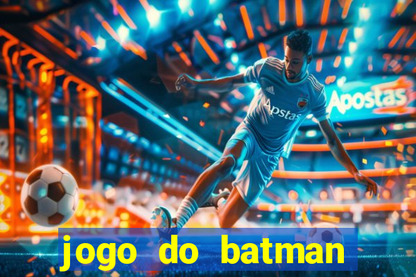 jogo do batman para celular