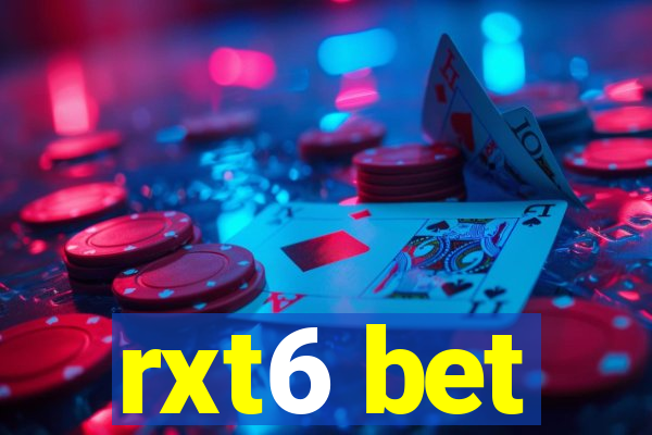 rxt6 bet