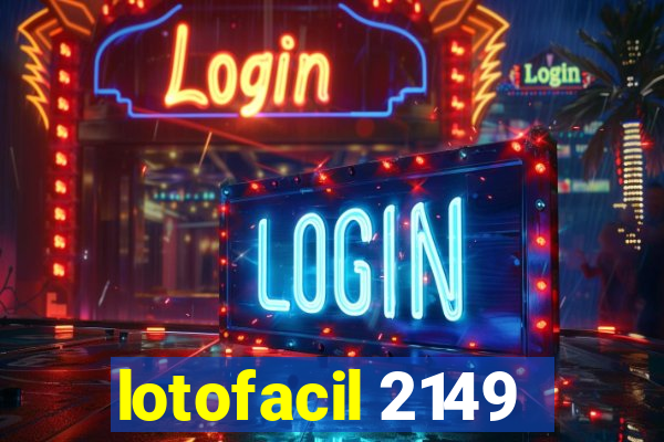 lotofacil 2149