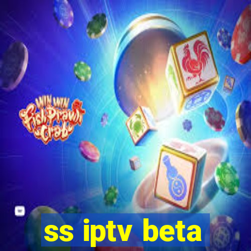 ss iptv beta