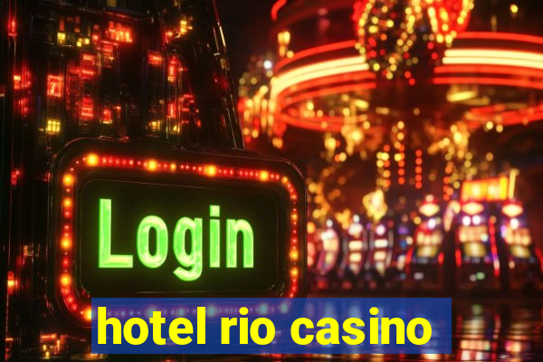 hotel rio casino