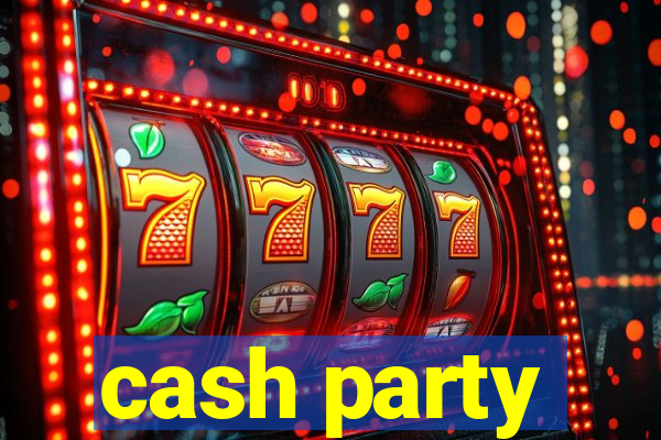 cash party