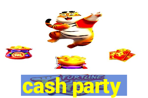 cash party