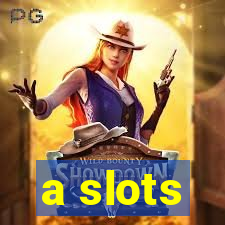 a slots