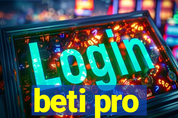 beti pro