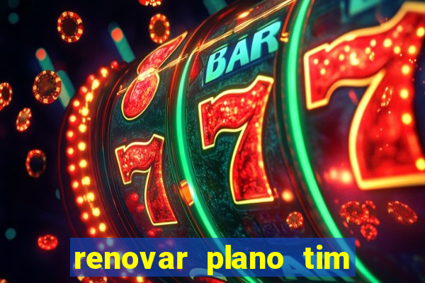 renovar plano tim beta por sms