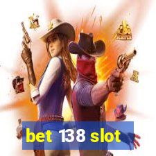 bet 138 slot