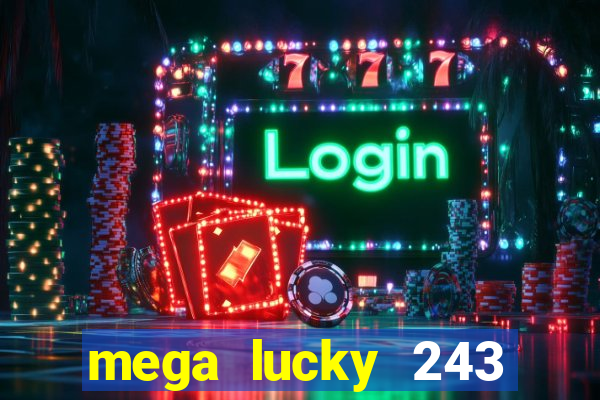 mega lucky 243 slot free play