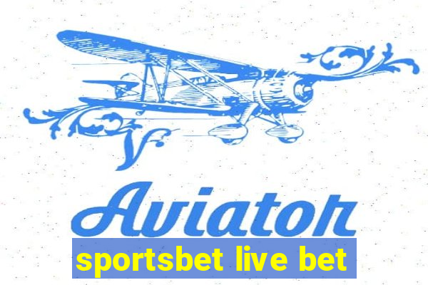 sportsbet live bet