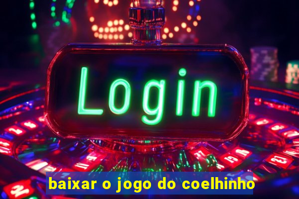 baixar o jogo do coelhinho