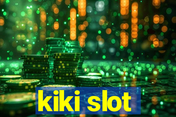 kiki slot