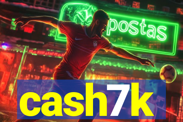 cash7k