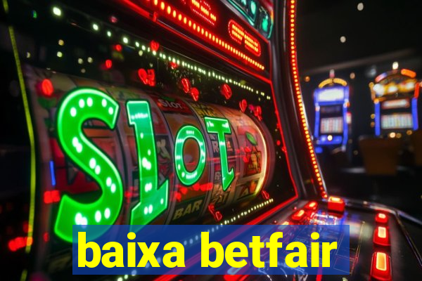 baixa betfair