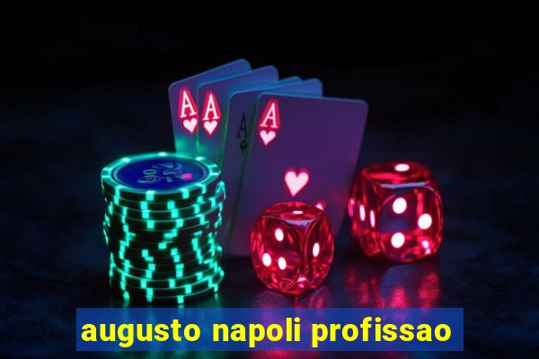 augusto napoli profissao