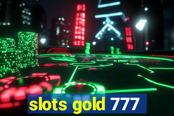 slots gold 777