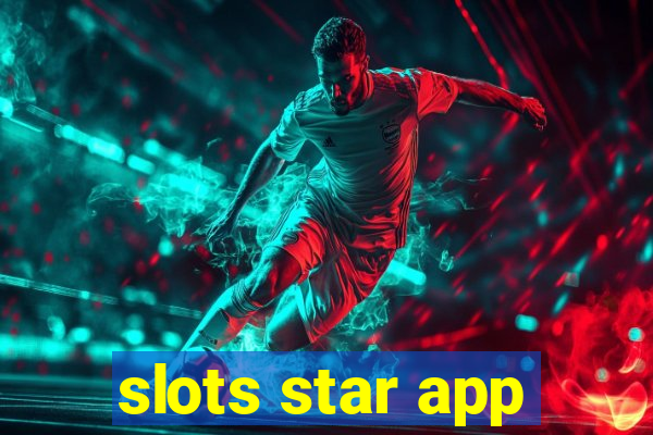 slots star app