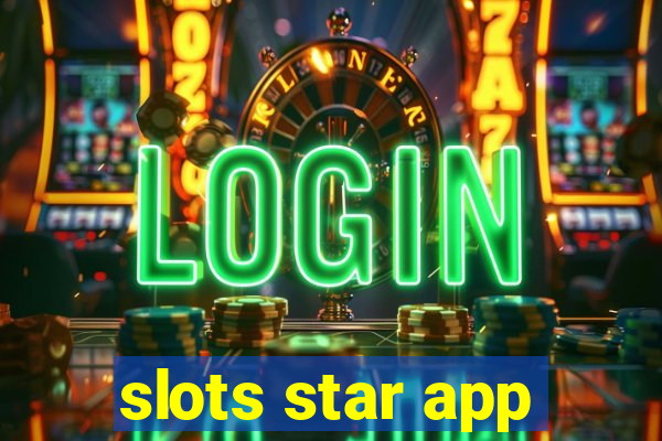 slots star app