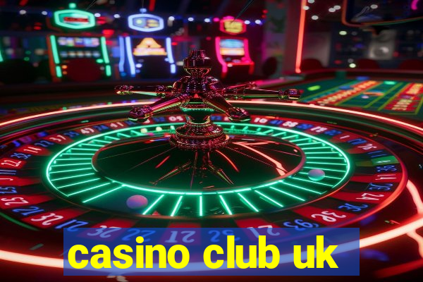 casino club uk