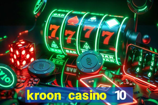 kroon casino 10 euro gratis