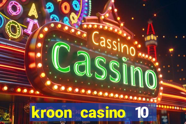 kroon casino 10 euro gratis