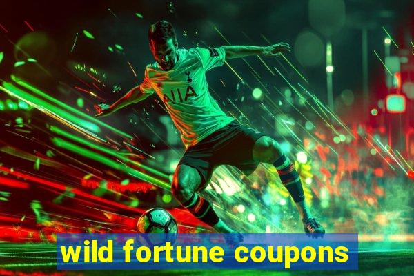 wild fortune coupons