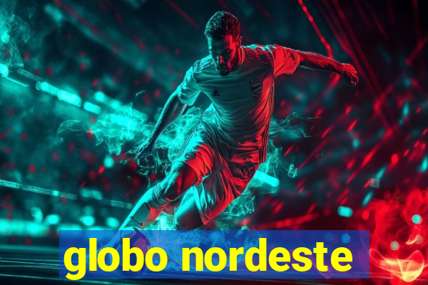 globo nordeste