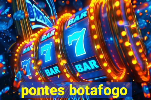 pontes botafogo