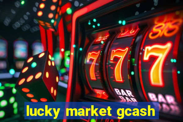 lucky market gcash