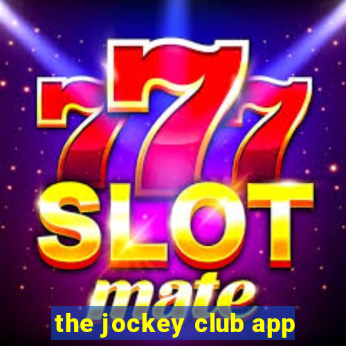 the jockey club app