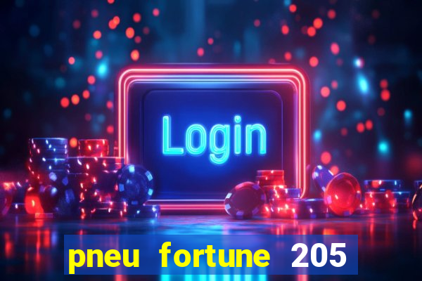 pneu fortune 205 55 r16