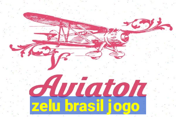 zelu brasil jogo