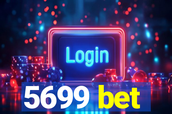 5699 bet