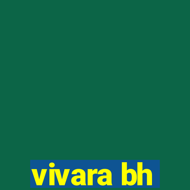 vivara bh