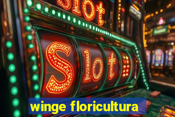 winge floricultura