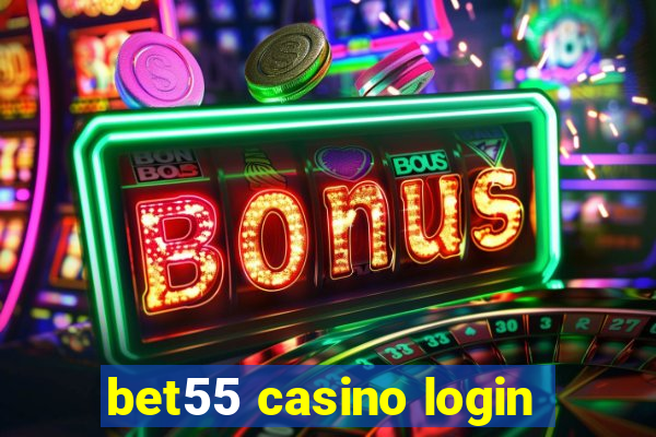 bet55 casino login