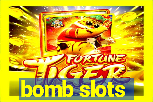 bomb slots