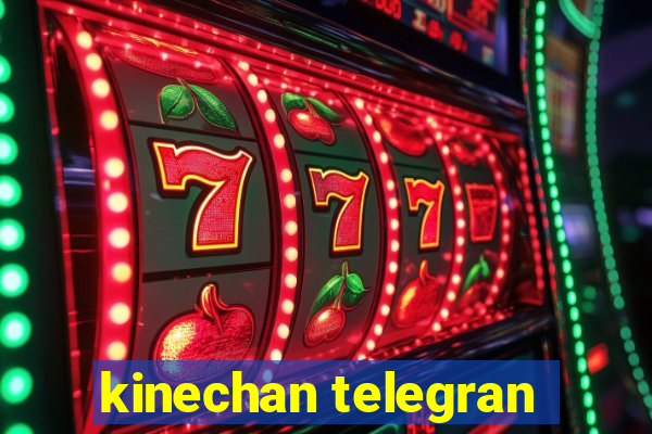 kinechan telegran