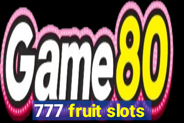 777 fruit slots