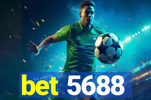 bet 5688