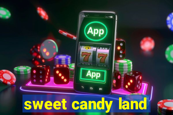 sweet candy land