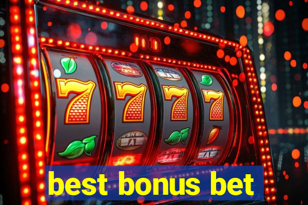 best bonus bet