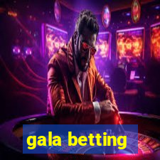 gala betting