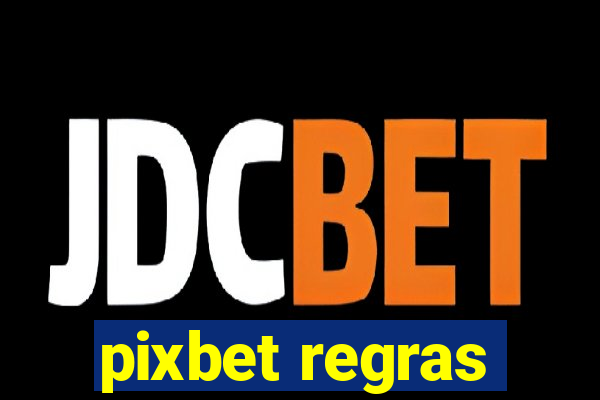 pixbet regras